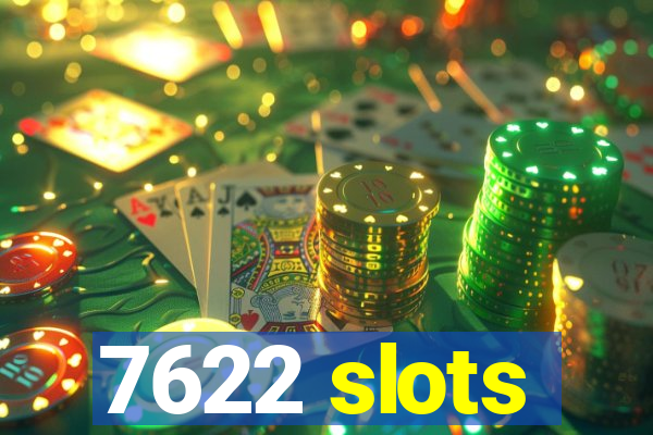 7622 slots